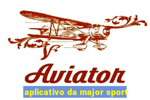 aplicativo da major sport